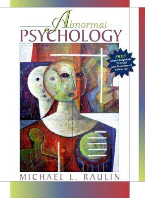 Abnormal Psychology, with Client Snapshots CD-ROM by Michael L. Raulin