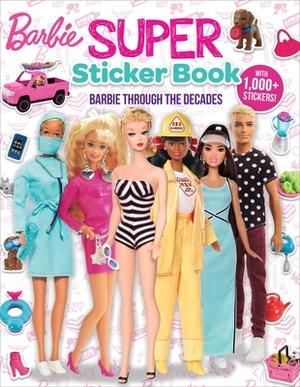 Barbie: Super Sticker Book: Through the Decades by Marilyn Easton