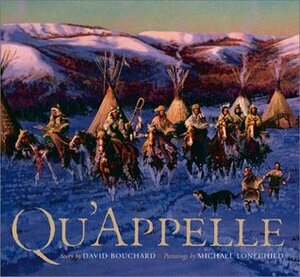 Qu'Appelle by Michael Lonechild, David Bouchard