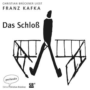 Das Schloß by Franz Kafka