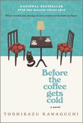 Before the Coffee Gets Cold by Toshikazu Kawaguchi