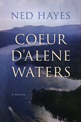 Coeur D'Alene Waters by Ned Hayes