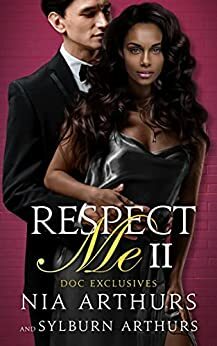 Respect Me, Part 2 by Nia Arthurs