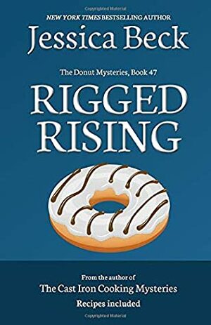 Rigged Rising by Jessica Beck
