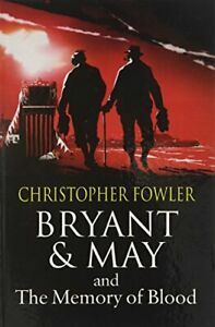 Bryant and May and the Memory of Blood by Christopher Fowler