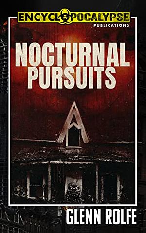 Nocturnal Pursuits by Glenn Rolfe