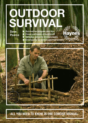 Outdoor Survival: All You Need to Know in One Concise Manual * Survival Techniques and Tips * Covers All Types of Bushcraft * Includes E by David Pearce