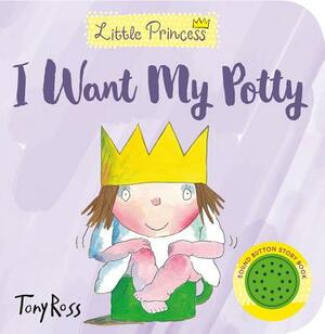 I Want My Potty by Tony Ross