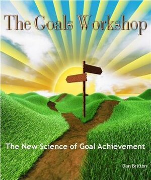 The Goals Workshop by Dan Britton