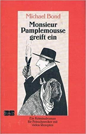 Monsieur Pamplemousse greift ein by Michael Bond