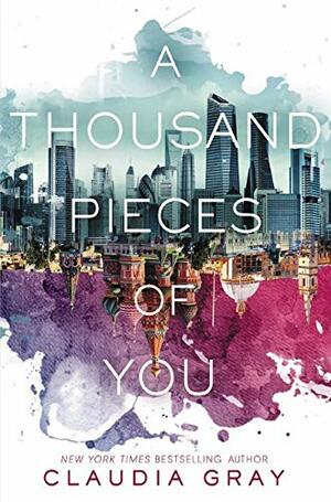 A Thousand Pieces of You by Claudia Gray