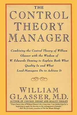 The Control Theory Manager by William Glasser