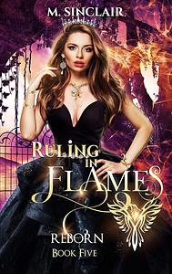 Ruling in Flames by M. Sinclair