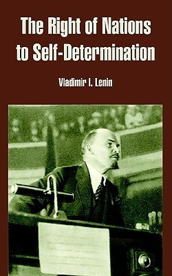 The Right of Nations to Self-Determination by Vladimir Lenin