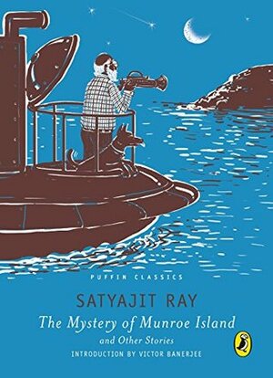 The Mystery of Munroe Island: and Other Stories by Satyajit Ray, Indrani Majumdar