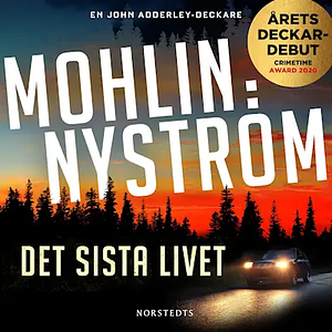 Det sista livet by Peter Nyström, Peter Mohlin
