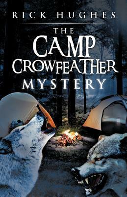 The Camp Crowfeather Mystery by Rick Hughes