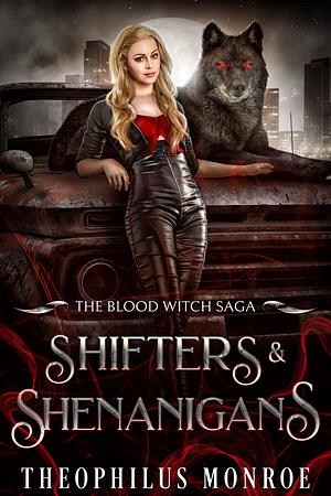 Shifters and Shenanigans by Theophilus Monroe, Theophilus Monroe