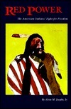 Red Power: The American Indians' Fight for Freedom by Alvin M. Josephy Jr.