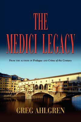 The Medici Legacy by Gregory Ahlgren