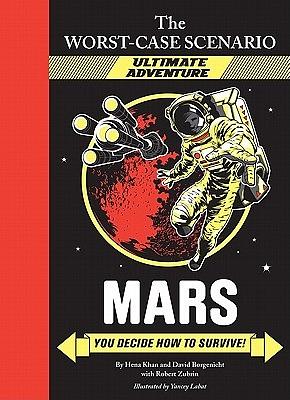 Mars: You Decide How to Survive! by Robert Zubrin, Yancey Labat, Hena Khan, David Borgenicht