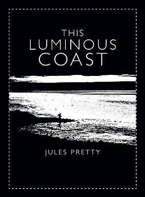 This Luminous Coast by Jules Pretty