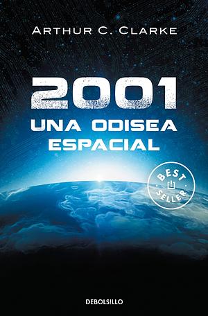 2001: Una odisea espacial by Arthur C. Clarke