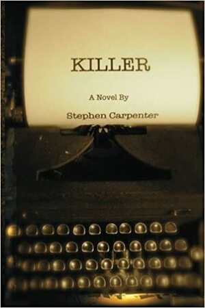 Killer: A Jack Rhodes Mystery by Stephen Carpenter