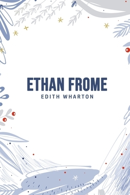 Ethan Frome by Edith Wharton