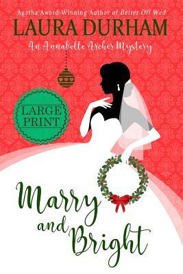 Marry and Bright: A Holiday Novella by Laura Durham