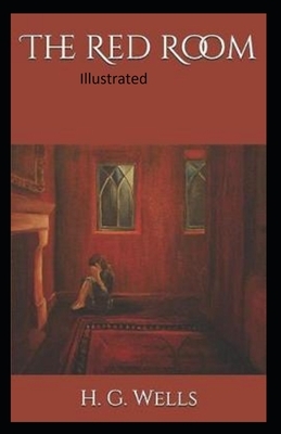 The Red Room Illuastrated by H.G. Wells