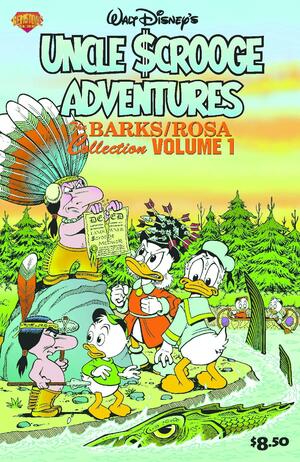Uncle Scrooge Adventures: The Barks/Rosa Collection, Volume 1 by Carl Barks, Don Rosa