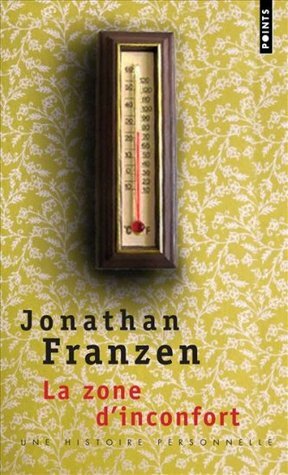 La Zone d'inconfort by Jonathan Franzen