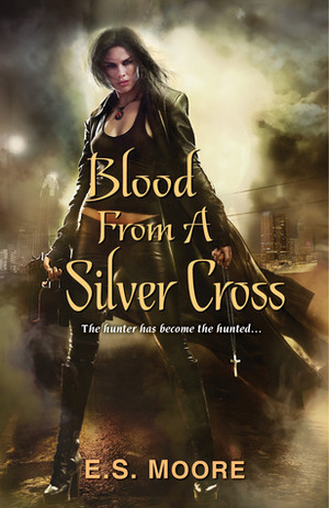 Blood from a Silver Cross by E.S. Moore