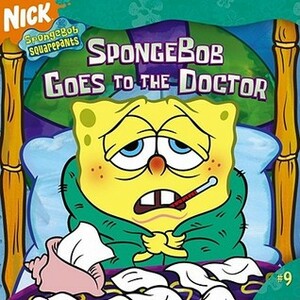 SpongeBob Goes to the Doctor by Zina Saunders, Paul Tibbitt, Steven Banks