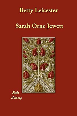 Betty Leicester by Sarah Orne Jewett