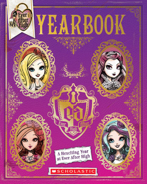 Ever After High: Yearbook by Scholastic, Inc