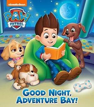 Goodnight, Adventure Bay! by Nickelodeon Publishing