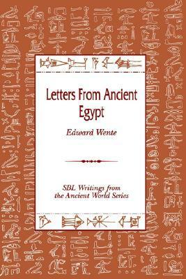 Letters from Ancient Egypt by Edward F. Wente, Edmund S. Meltzer