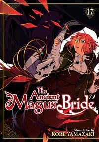 The Ancient Magus' Bride Vol. 17 by Kore Yamazaki