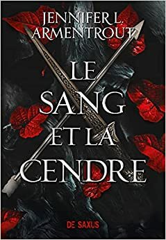 Le sang et la Cendre by Jennifer L. Armentrout