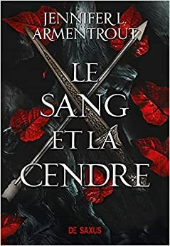 Le sang et la Cendre by Jennifer L. Armentrout