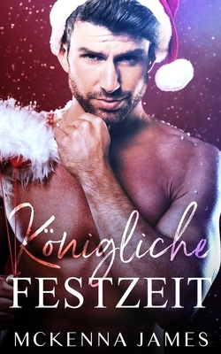 Königliche Festzeit by McKenna James