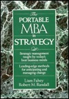 The Portable MBA in Strategy by Liam Fahey, Robert M. Randall