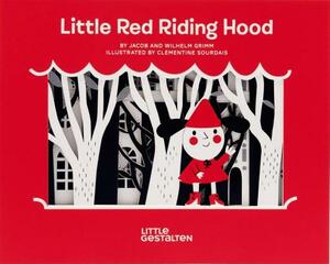 Little Red Riding Hood by Jacob Grimm, Wilhelm Grimm