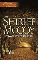 Private Eye Protector by Shirlee McCoy