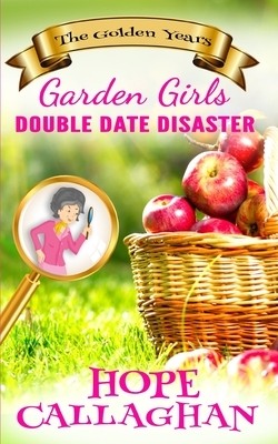 Double Date Disaster: A Cozy Christian Mystery and Suspense Novel by Hope Callaghan