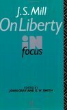 J.S. Mill's on Liberty in Focus by John N. Gray