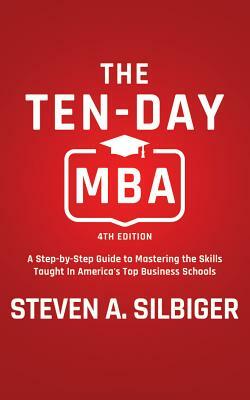 The 10 Day Mba by Steven Silbiger