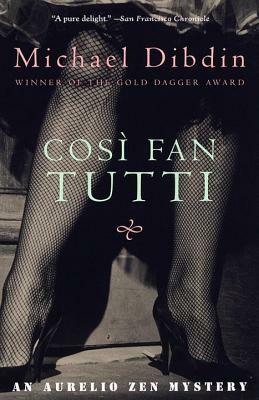 Cosi Fan Tutti: An Aurelio Zen Mystery by Michael Dibdin